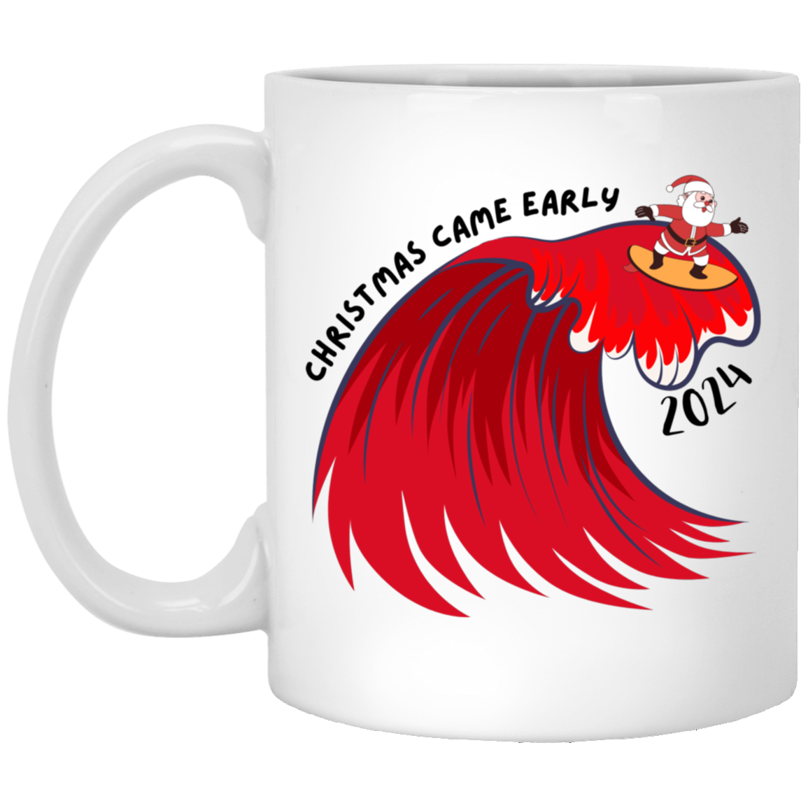 Christmas Came Early Coffee Mug - Santa Rides the Big Red Wave