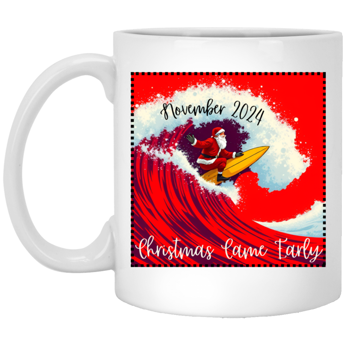 Red Wave Santa - Christmas Came Early Mug