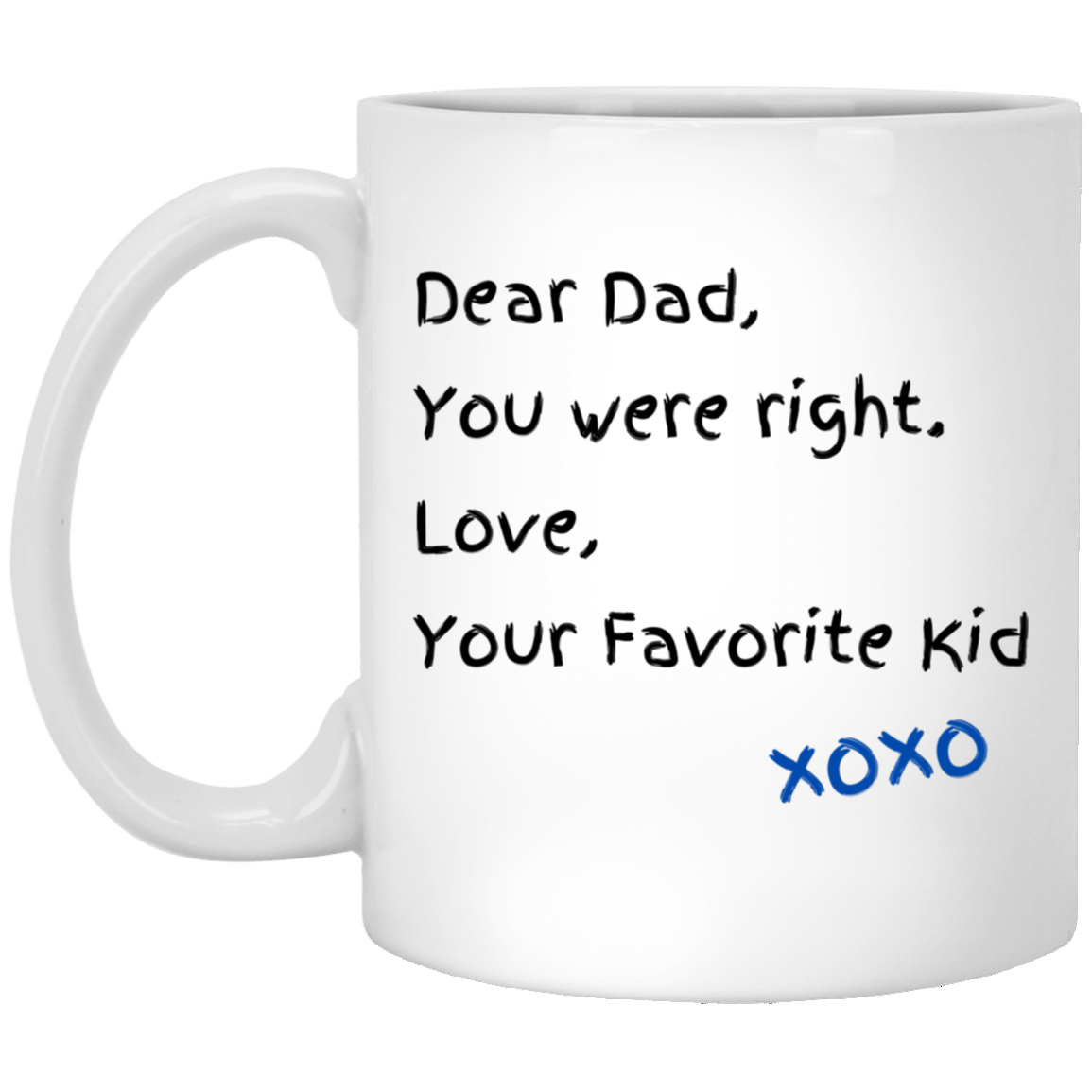 Dear Dad, You Were Right. Love, Your Favorite Kid Coffee Mug - Blue Hugs & Kisses