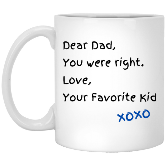 Dear Dad, You Were Right. Love, Your Favorite Kid Coffee Mug - Blue Hugs & Kisses