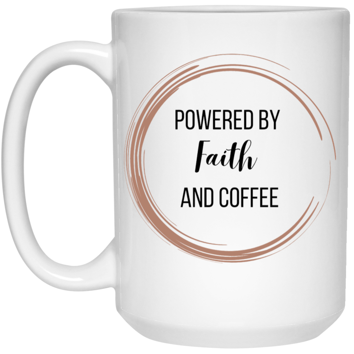 Powered by Faith and Coffee Coffee Mug - Brown Coffee Ring