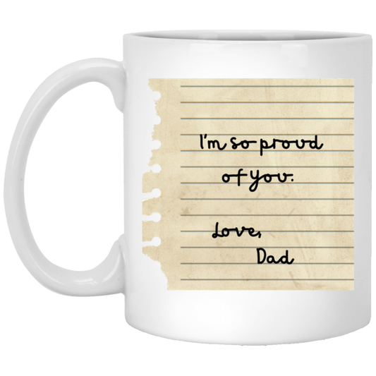 Dad Notes: I'm So Proud of You! Love, Dad Coffee Mug