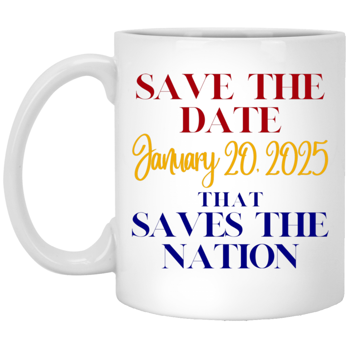 Save the Date that Saves the Nation Coffee Mug