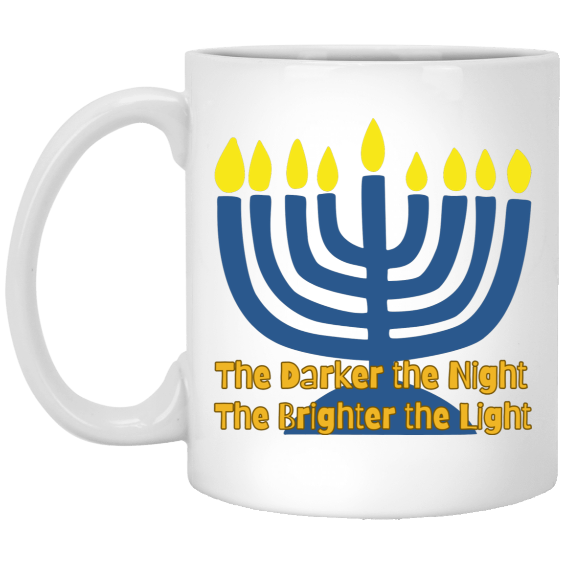 The Darker the Night, the Brighter the Light Coffee Mug - Hanukkah Menorah