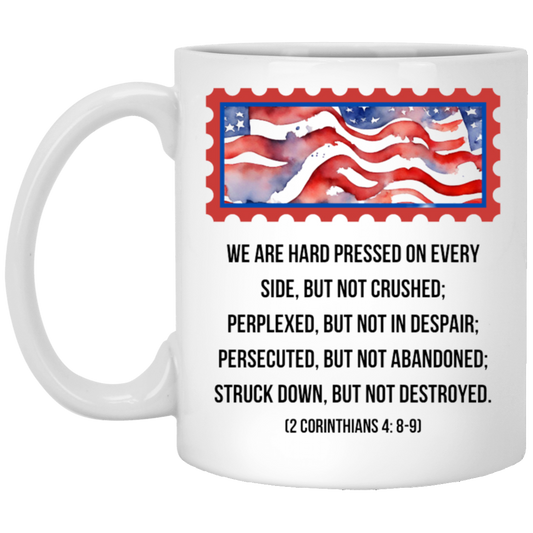 Pressed But Not Crushed Coffee Mug - Scripture Mug 2 Corinthians 4:8-9