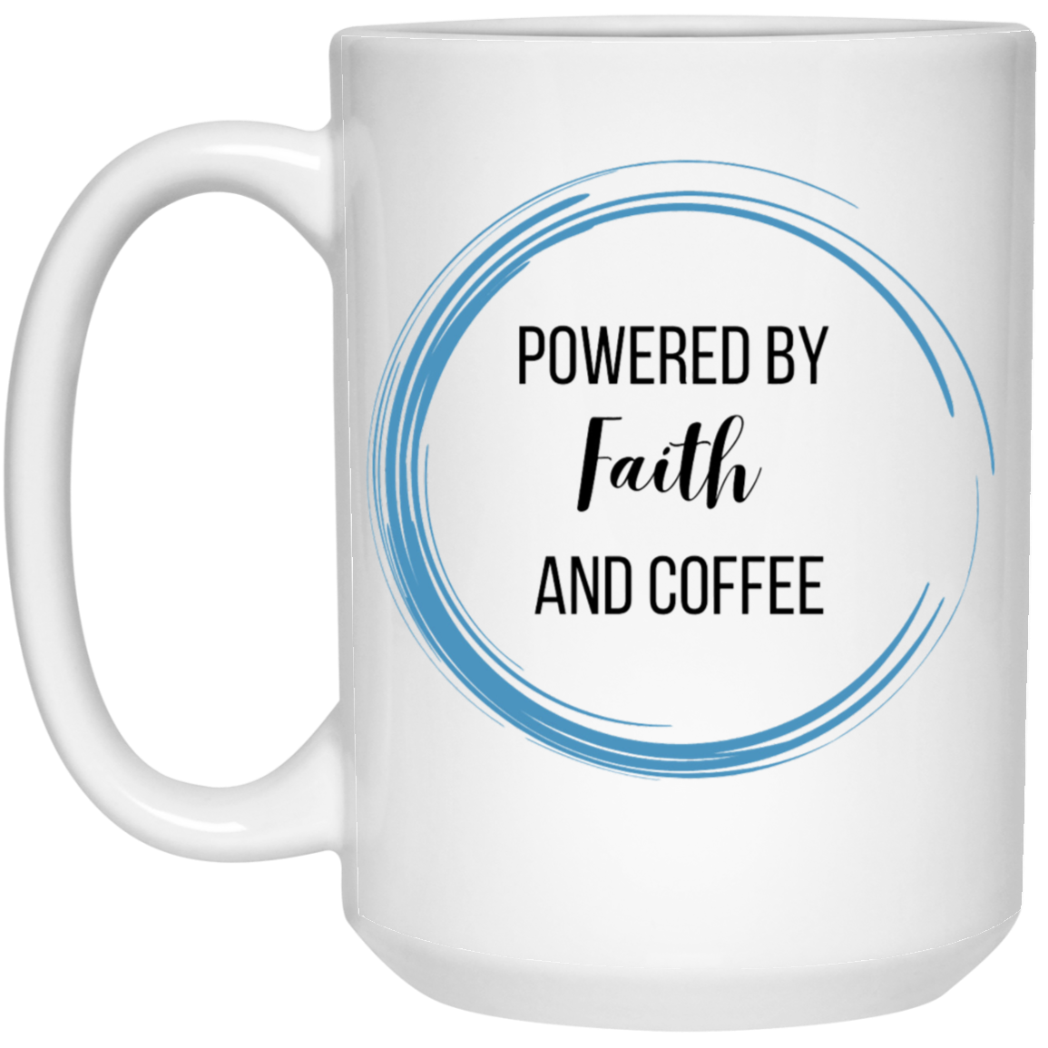 Powered by Faith and Coffee Coffee Mug - Blue Coffee Ring