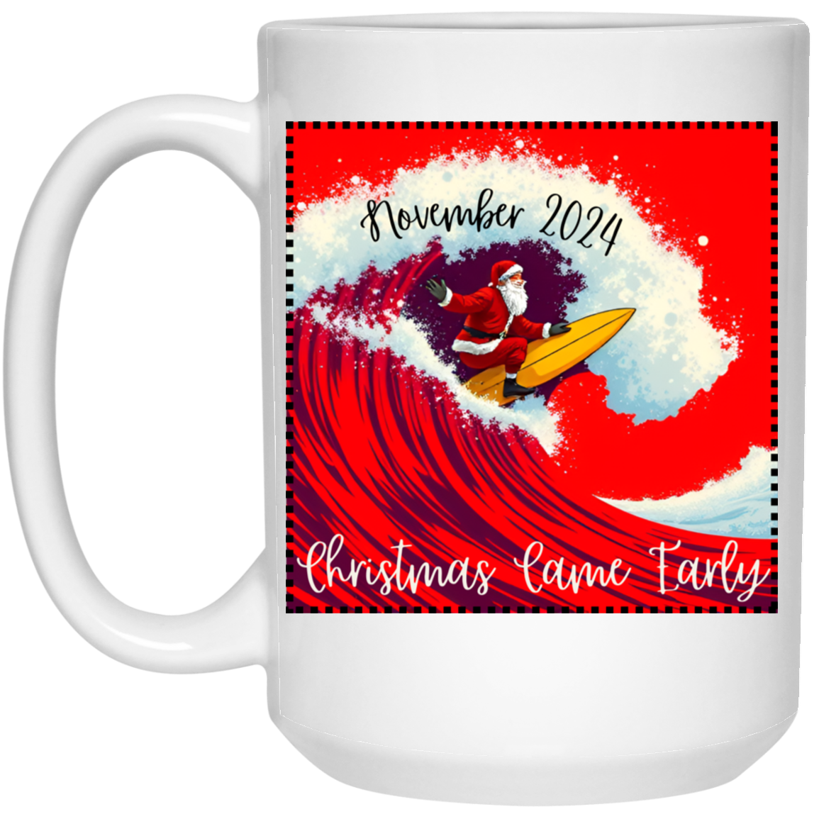 Red Wave Santa - Christmas Came Early Mug