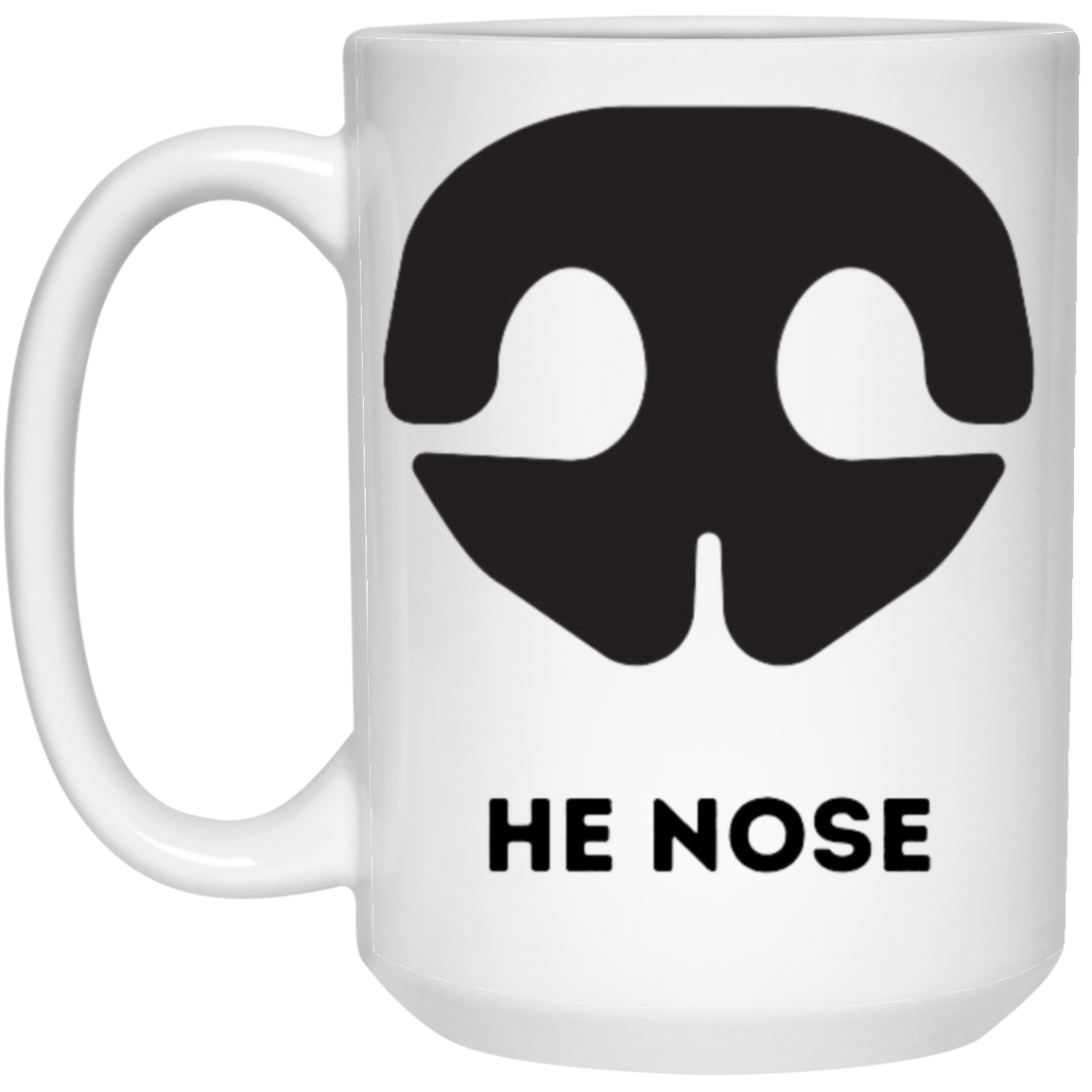 He Nose Coffee Mug - Adorable Dog Nose, Because He Knows...