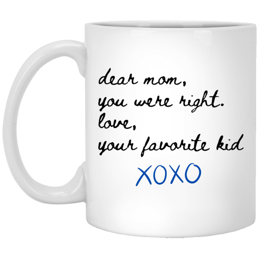 Dear Mom, You Were Right Coffee Mug - Blue Hugs & Kisses