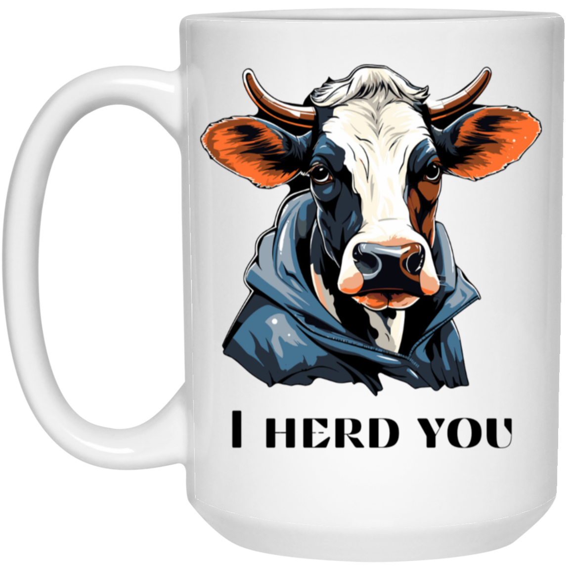 I Herd You Cow Coffee Mug