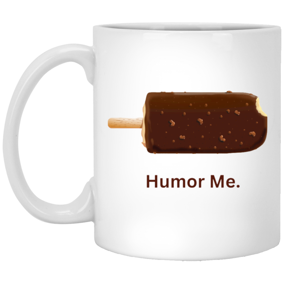 Humor Me Coffee Mug - For Your Favorite Coffee & Ice Cream Lover