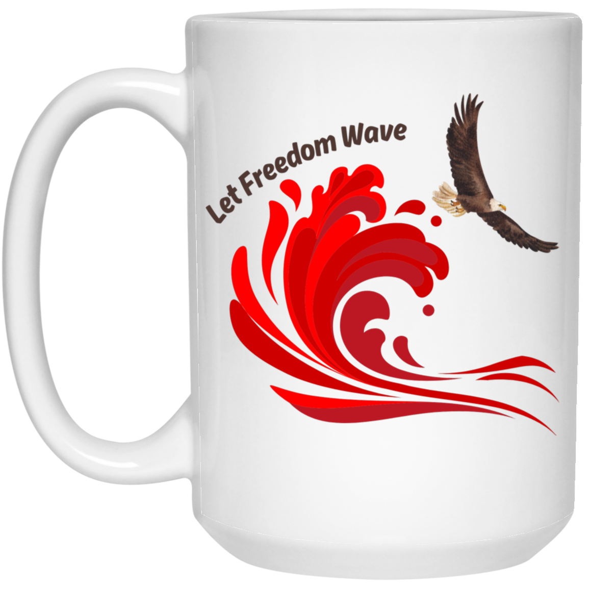 0 Let Freedom Wave Coffee Mug - American Eagle Leading a Giant Red Wave