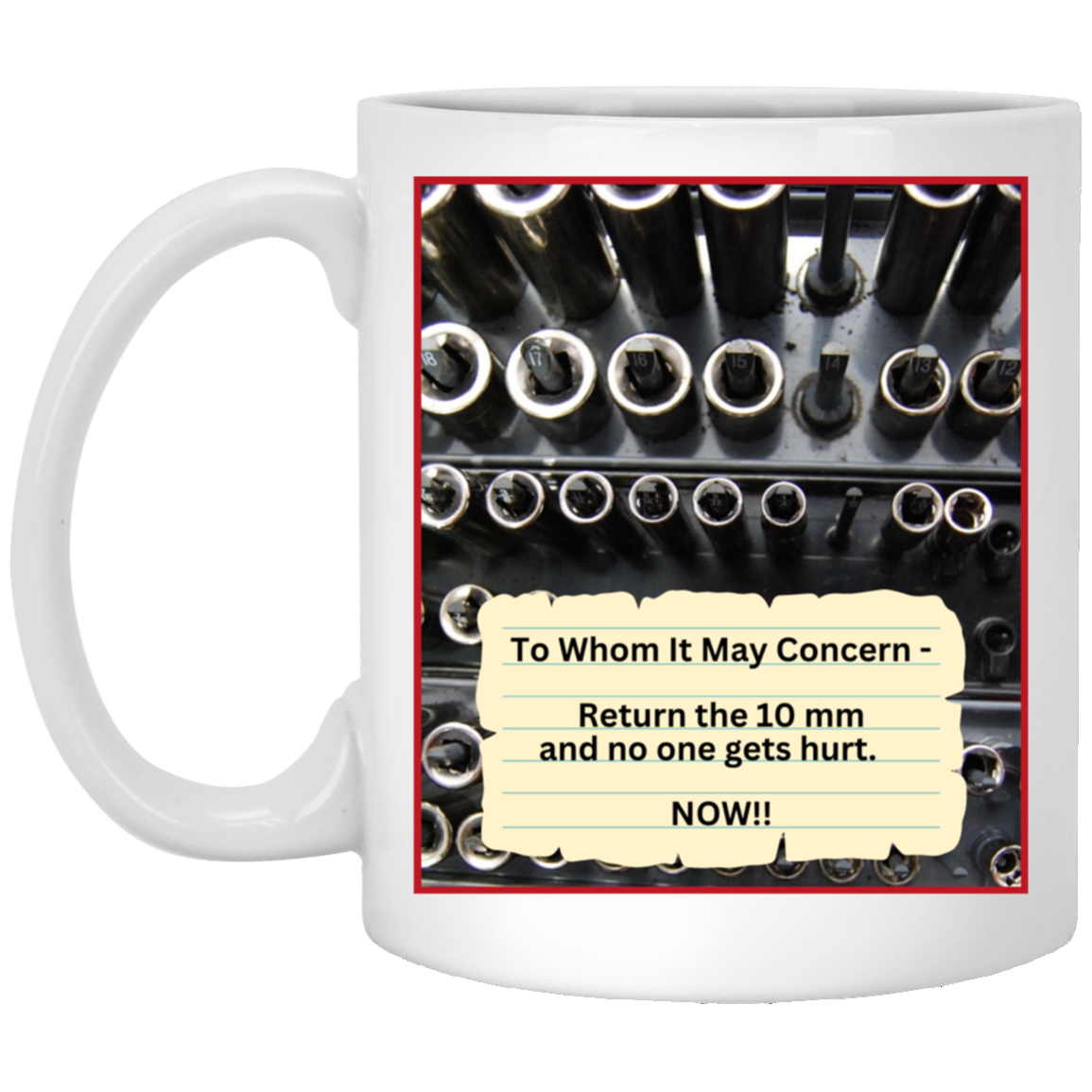 Return the 10MM Socket and No One Gets Hurt Coffee Mug - Funny Gift for Your Favorite Gearhead Mechanic