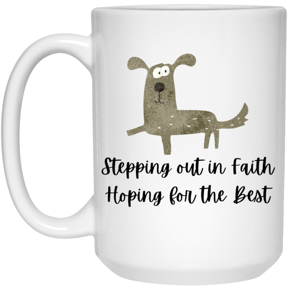 Stepping Out In Faith Dog Coffee Mug